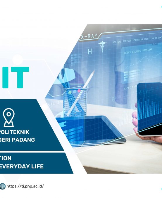 Pekan IT Politeknik Negeri Padang 2023: The Digital Revolution – Transforming Industry and Everyday Life