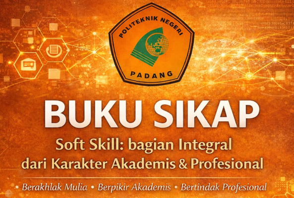 Mengawali Semester Genap 2025/2026 Jurusan Teknologi Informasi PNP Luncurkan Buku SIKAP: Terobosan Baru Penguatan Soft Skill Mahasiswa Vokasi